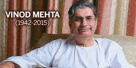 Mumbai Press Club condoles the passing away of Vinod Mehta, a pillar for the free media